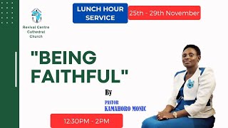 LUNCH HOUR SERVICE BEING FAITHFUL DAY ONE BY PR MONIC [upl. by Sioux941]