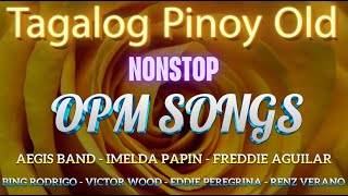 Tagalog Love Songs Medley OPM Songs 2024 💗 Imelda Papin Rey Valera Greatest Hits Of All Time [upl. by Ari5]