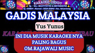 GADIS MALAYSIA  KARAOKE  YUS YUNUS  Om Rajawali Music ‎karaokedendy [upl. by Annawt]