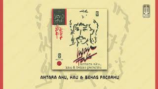 Iwan Fals  Antara Aku Kau amp Bekas Pacarmu Official Audio [upl. by Erda]