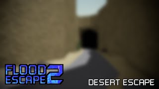 Roblox FE2 Communuity Maps  Desert Escape v35 FINISHED REVAMP Crazy [upl. by Yendic]