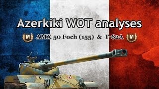 HD133 100 WORLD of TANKS Analyse de parties  quotAMX 50 Foch 155 amp T62A quot [upl. by Agnot]