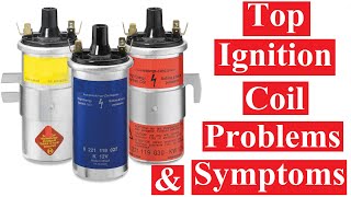 Top Ignition Coil Problems and Symptoms [upl. by Nevs577]