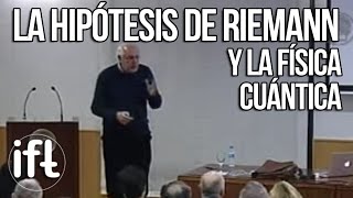 La hipótesis de Riemann y la Física Cuántica Germán Sierra [upl. by Sidnal640]