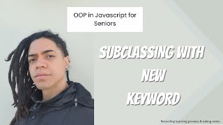 OOP Javascript  Subclassing with new keyword [upl. by Mundford]