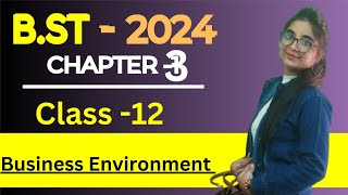 Chapter 3  Business Environment  Class 12  Business Studies  Part 2 [upl. by Atteiluj]