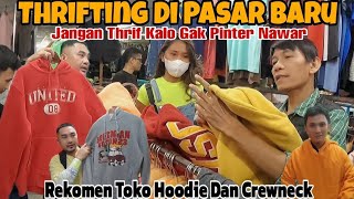 Rekomen Toko Hoodie Dan Crewneck  Thrifting Di Pasar Baru Jakarta Pusat  Baju Branded [upl. by Seldon]