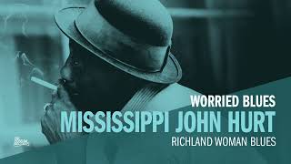 Mississippi John Hurt  Richland Woman Blues Official Audio [upl. by Yasui589]