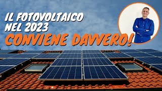 Impianto fotovoltaico Nel 2023 conviene davvero [upl. by Yar549]