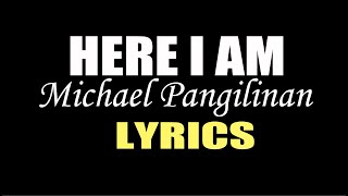 HERE I AM LYRICS BY MICHAEL PANGILINAN CONTEST PIECE contest lyrics lyricsvideo music [upl. by Teeniv]