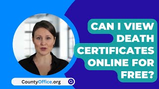 Can I View Death Certificates Online For Free  CountyOfficeorg [upl. by Kciderf455]