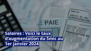 Salaires  Voici le taux d’augmentation du Smic au 1er janvier 2024 [upl. by Alded412]