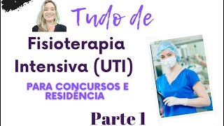 FISIOTERAPIA PARA CONCURSOS E RESIDÊNCIAS  UTI  Parte 1 [upl. by Yadseut722]