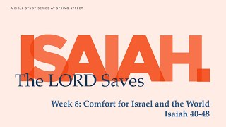 ISAIAH The LORD Saves Week 8  Craig Bean Wed Eve at Spring Street [upl. by Ecertap]