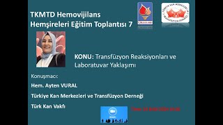 TRANSFÜZYON REAKSİYONLARI VE LABORATUVAR YAKLAŞIMI [upl. by Haisa]