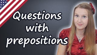 English questions with prepositions Preposition stranding [upl. by Magdaia]