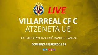 Villarreal CF C vs Atzeneta UE [upl. by Aket957]