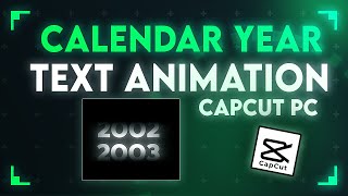 Calendar Year Text Animation In CapCut PC [upl. by Cheffetz]