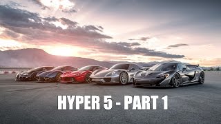 HYPER 5  LaFerrari vs Porsche 918 vs McLaren P1 vs Bugatti Super Sport vs Pagani Huayra  PART 1 [upl. by Helbonnas]