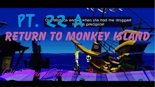 Return to Monkey Island Pt 22 A [upl. by Esahc]