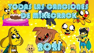 🎤TODAS LAS CANCIONES DE MIKECRACK 2021🎶 [upl. by Alphonso663]