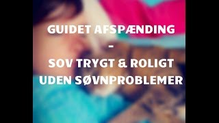 Sov godt uden søvnproblemer  Guidet afspænding amp meditation  især til de små [upl. by Ecnarolf]