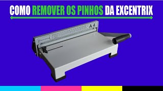 COMO REMOVER OS PINHOS DA EXCENTRIX [upl. by Morel]