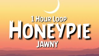 JAWNY  Honeypie 1 Hour Loop [upl. by Spalla]