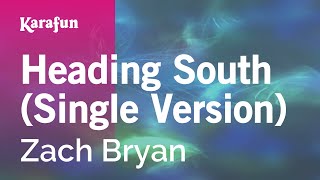 Heading South Single Version  Zach Bryan  Karaoke Version  KaraFun [upl. by Anderson]