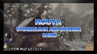 SKYRIM HOME MOD 5 Routa  Stormcloak and Warrior cabin [upl. by Dhu195]