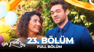 Her Yerde Sen 23 Bölüm [upl. by Zannini]