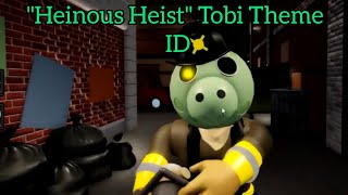 quotHeinous Heistquot Tobi Theme Roblox Piggy Book 2 Heist Chapter id [upl. by Alehcim]