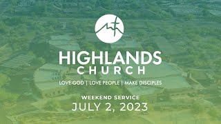 Highlands Worship Service  July 2 2023 [upl. by Idnic]