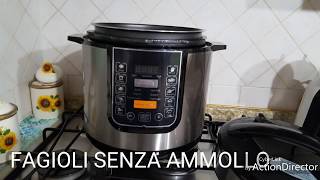 FAGIOLI SENZA AMMOLLO CON PENTOLA A PRESSIONE ELETTRICA [upl. by Neural]