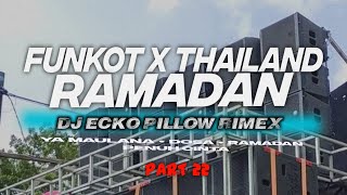 DJ FUNKOT X THAILAND PART 22 SPESIAL RAMADHAN FULL BASS [upl. by Novia858]