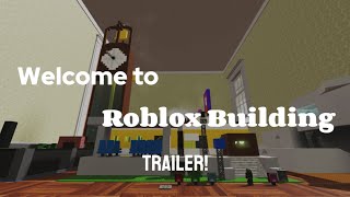 WTRB Welcome to Roblox Building Trailer [upl. by Senzer]