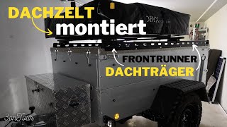 Dachzelt auf Anhänger montiert  Frontrunner Dachträger  Ansage an AmazingNature Alpha [upl. by Shetrit576]