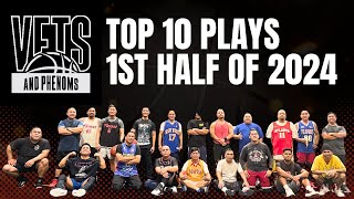 VETS amp PHENOMS  TOP 10 PLAYS 1st Half of 2024 [upl. by Notnyw]