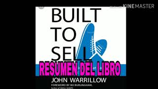 Resumen del libro Built To Sell  John Warrillow [upl. by Lancey126]