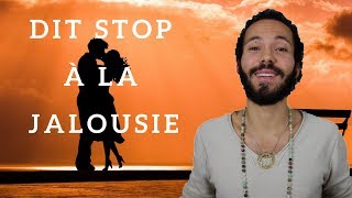 Comment ne plus être JALOUX Sauve ton couple [upl. by Natfa809]