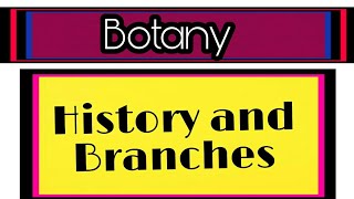 BackgroundHistory of botanyBranches of Botany Careers in botany Fields of Botany [upl. by Rafiq]