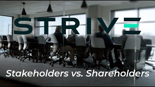 Strive Stakeholders vs Shareholders [upl. by Niklaus537]