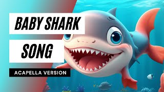 Baby Shark Song  Acapella  Lyrics  baby shark singalong karaoke version  sing amp learn [upl. by Enneles]