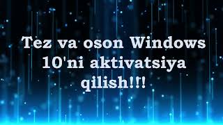 Tez va oson Windows 10ni aktivatsiya qilish Tanlovda adashmang [upl. by Harewood218]