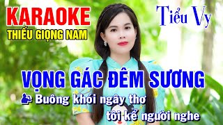 VỌNG GÁC ĐÊM SƯƠNG ➤ Song Ca Cùng Tiểu Vy ➤ Karaoke Thiếu Giọng Nam ➤ KARAOKE SONG CÙNG CA SĨ [upl. by Brufsky717]