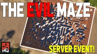 The EVIL Maze  RustHQ Server Event 1 [upl. by Loreen]