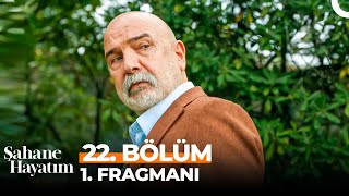 Şahane Hayatım 22 Bölüm 1 Fragmanı  quotDemirin Babasıyım Benquot [upl. by Netsirhc]