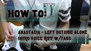 How to  Anastacia  Left outside alone  Intro voice riff Guitar wtabs [upl. by Yelnet354]