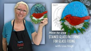 How to Use Stained Glass Patterns for Glass Fusing Video with Lisa Vogt [upl. by Teodora773]