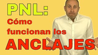 Cómo funcionan los anclajes en PNL  Programacion Neurolinguistica [upl. by Tiossem]